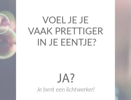 Ben je ook een lichtwerker? kenmerk nummer 5