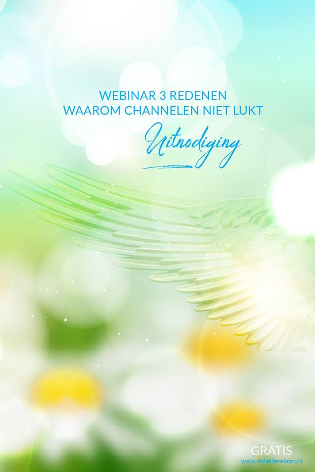 Uitnodiging kennis webinar: 3 redenen waarom het channelen niet lukt…>>gratis