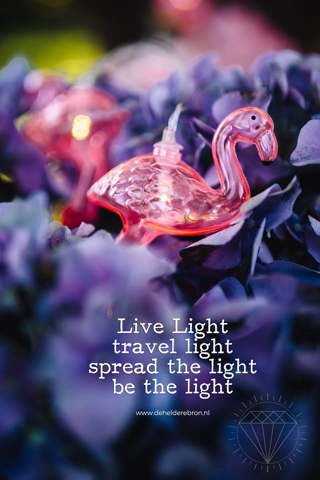 Live Lighttravel light, spread the light, be the light
